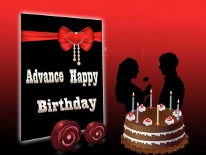 Advance Happy Birthday Wishes for Lover