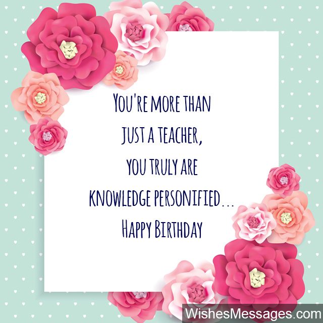 Belated Birthday Wishes for Teacher