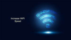 increase wifi speed