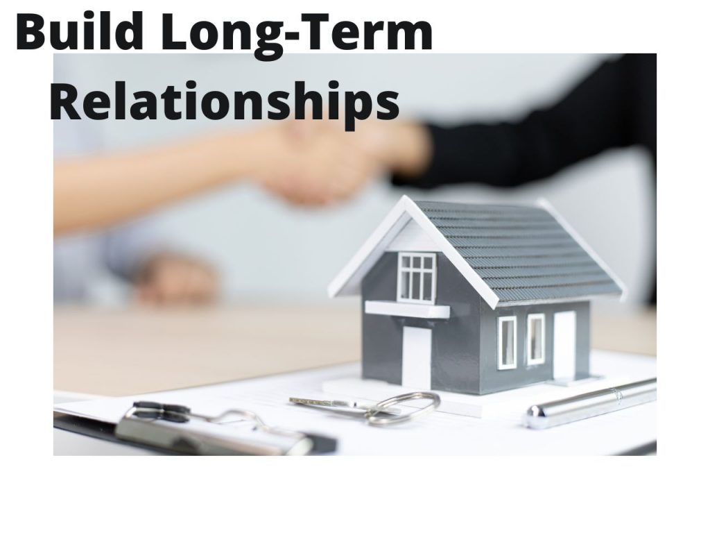 Build Long-Term Relationships with realestate client